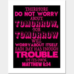 Matthew 6:34 Posters and Art